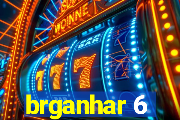 brganhar 6